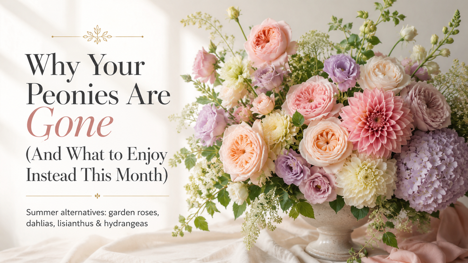 Why Your Peonies Are Gone (And What to Enjoy Instead This Month)
